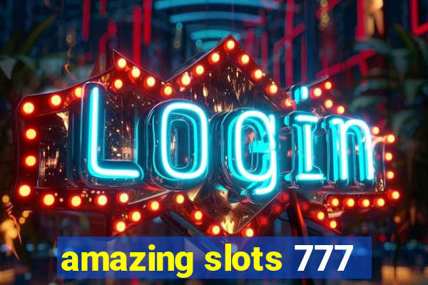 amazing slots 777