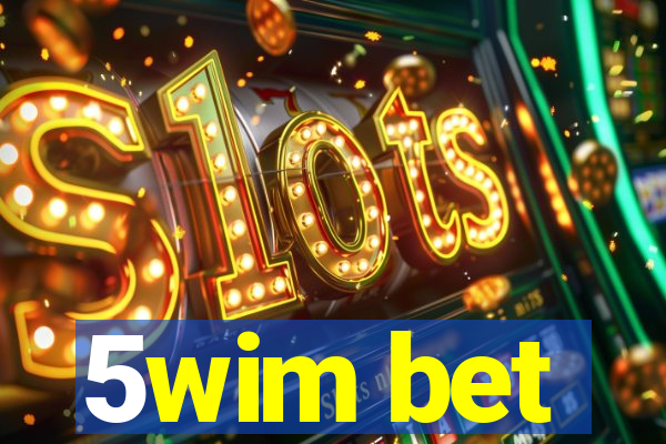 5wim bet