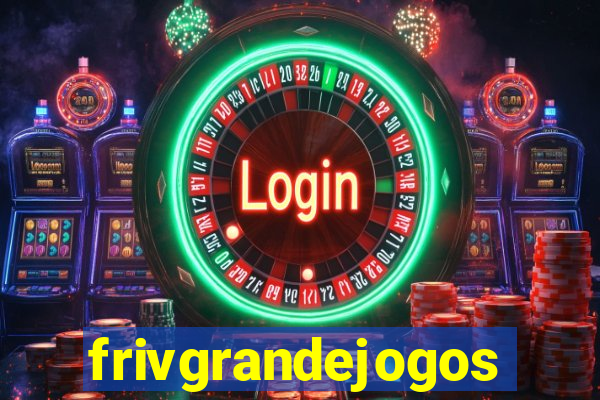 frivgrandejogos