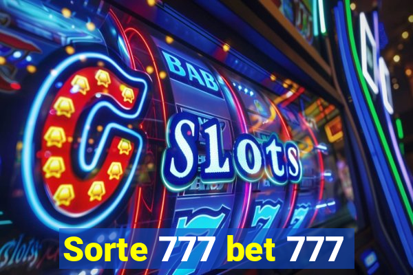 Sorte 777 bet 777
