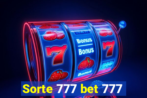 Sorte 777 bet 777