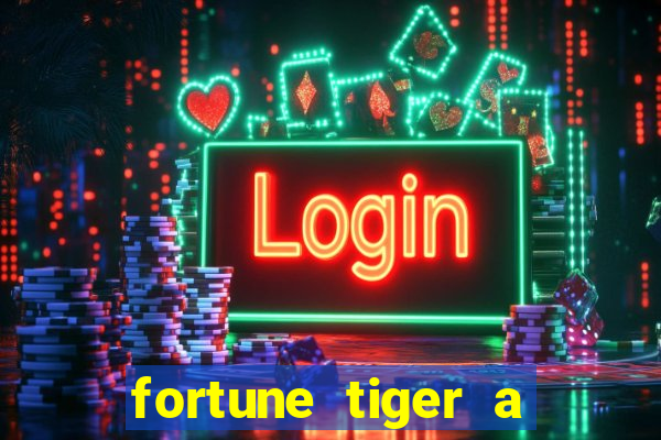 fortune tiger a partir de 1 real