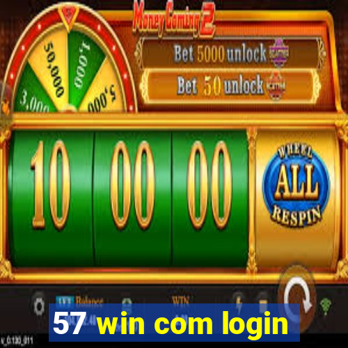 57 win com login