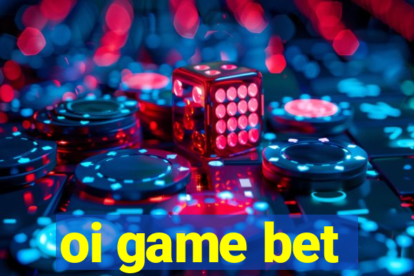 oi game bet