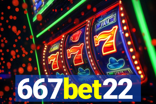 667bet22
