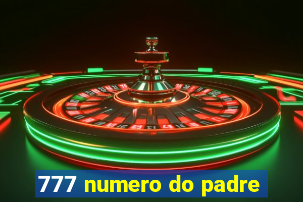 777 numero do padre