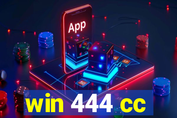 win 444 cc