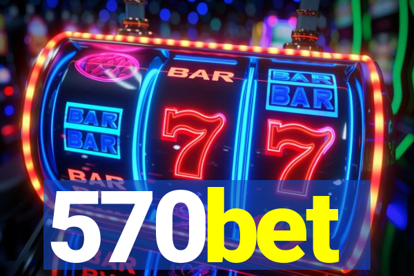570bet