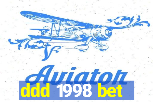 ddd 1998 bet