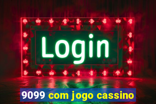 9099 com jogo cassino