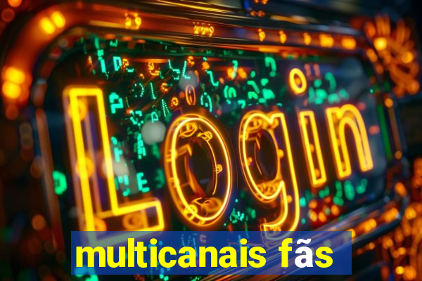 multicanais fãs