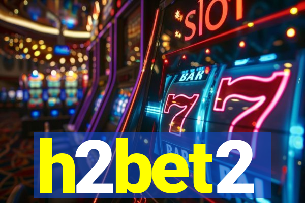 h2bet2