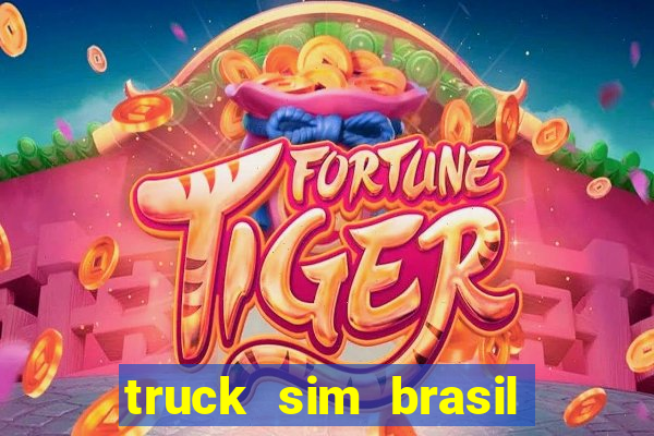 truck sim brasil dinheiro infinito