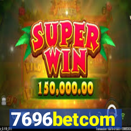 7696betcom