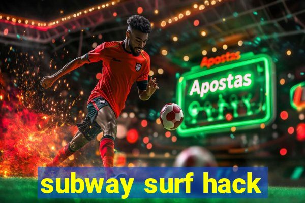 subway surf hack