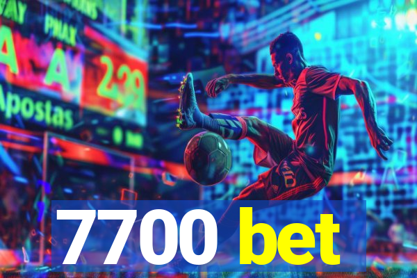 7700 bet