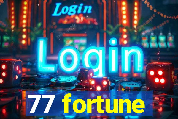77 fortune