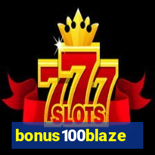 bonus100blaze