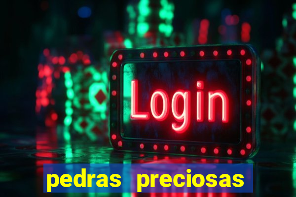 pedras preciosas racha cuca