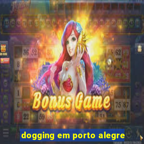 dogging em porto alegre