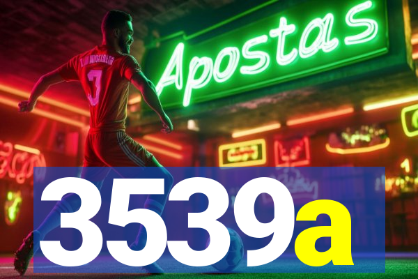 3539a