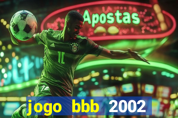 jogo bbb 2002 download android