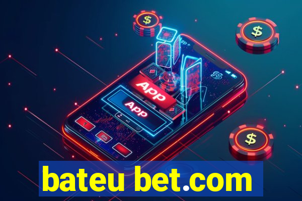bateu bet.com