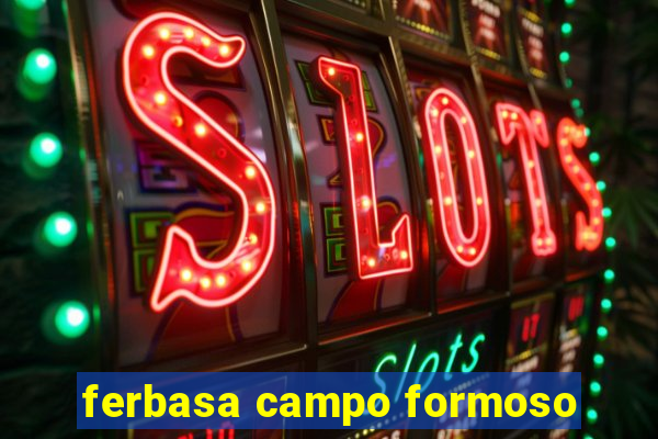 ferbasa campo formoso