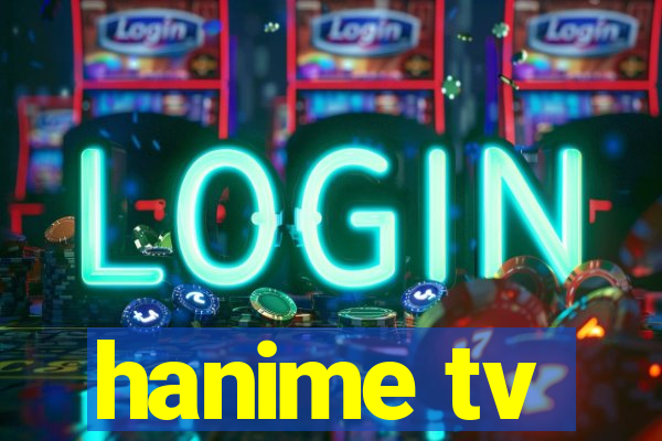 hanime tv
