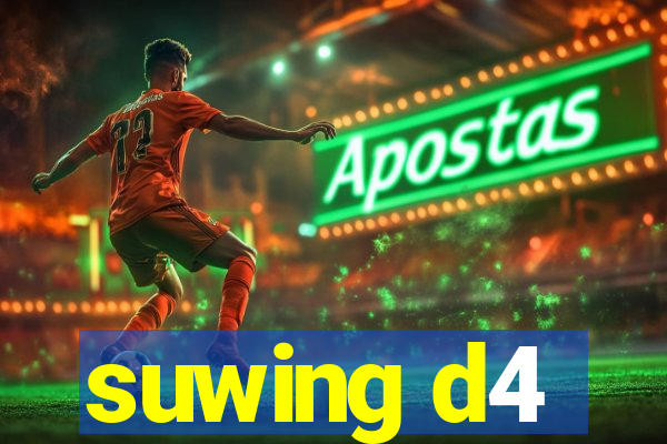 suwing d4