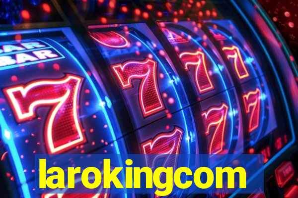 larokingcom