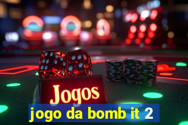 jogo da bomb it 2