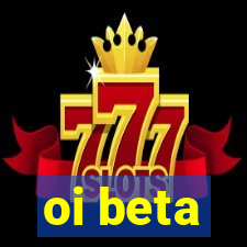 oi beta