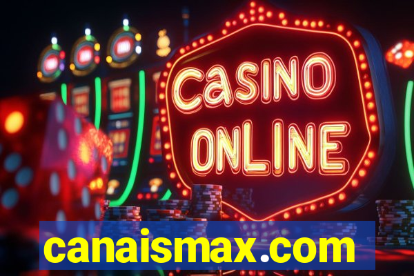 canaismax.com