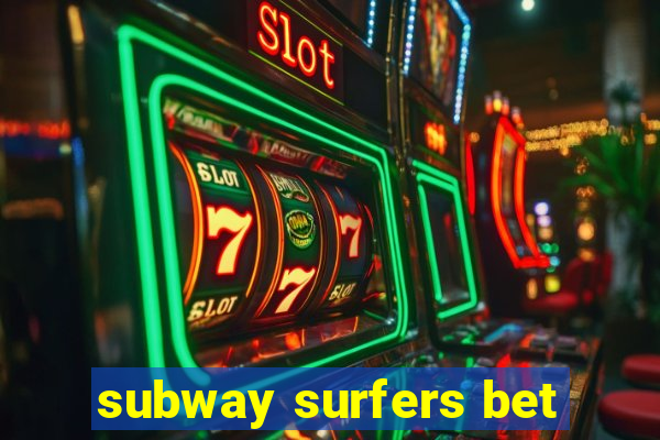 subway surfers bet