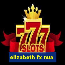 elizabeth fx nua