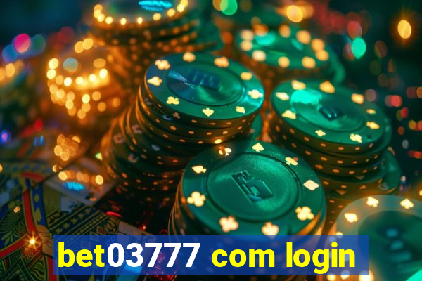 bet03777 com login