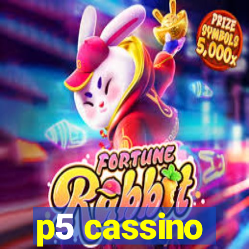 p5 cassino