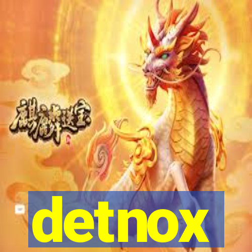 detnox