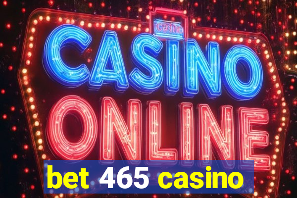 bet 465 casino