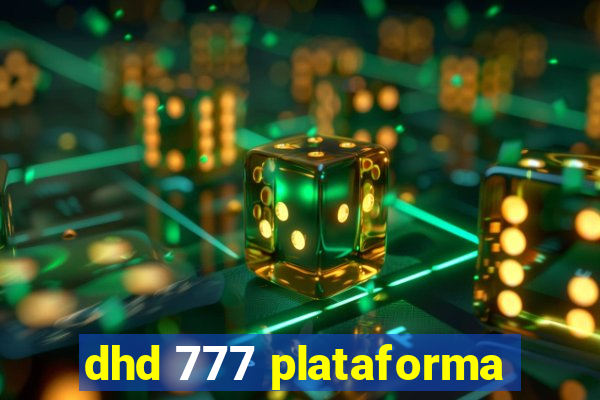 dhd 777 plataforma