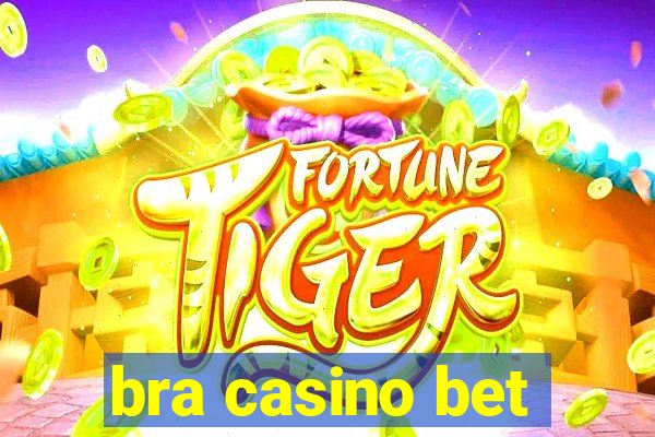 bra casino bet