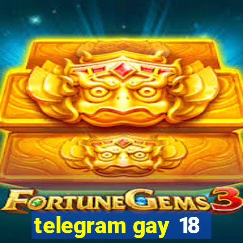 telegram gay 18