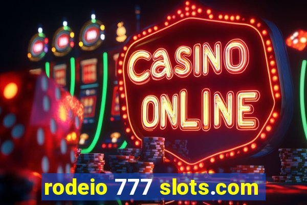 rodeio 777 slots.com