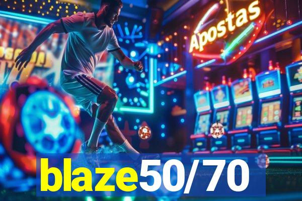 blaze50/70