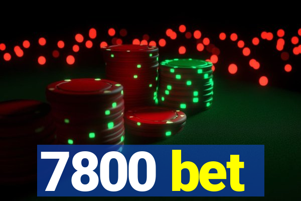 7800 bet