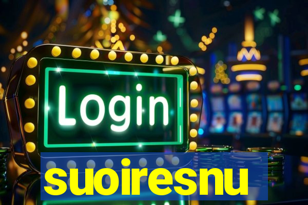 suoiresnu
