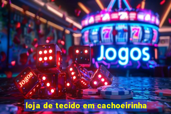 loja de tecido em cachoeirinha