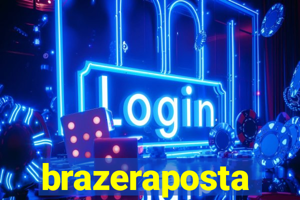 brazeraposta