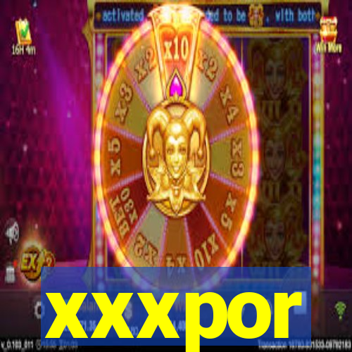 xxxpor